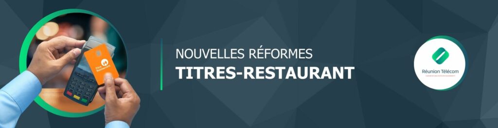Reformes-Titre-Restaurant-Reunion-Telecom